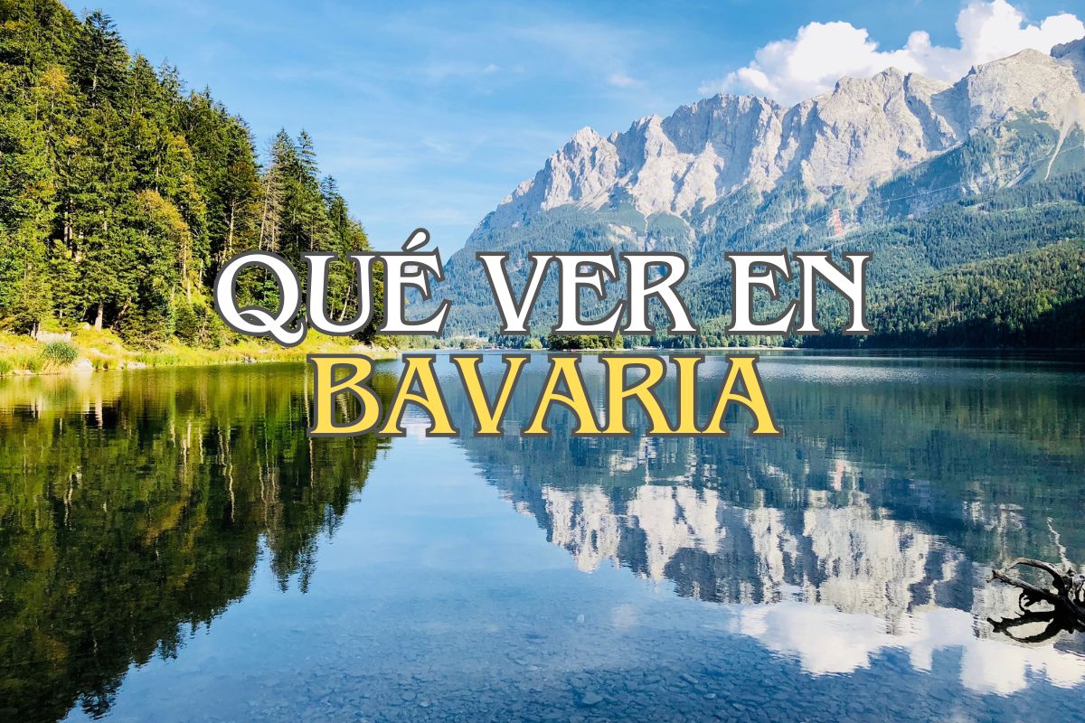 que ver en Bavaria Alemania