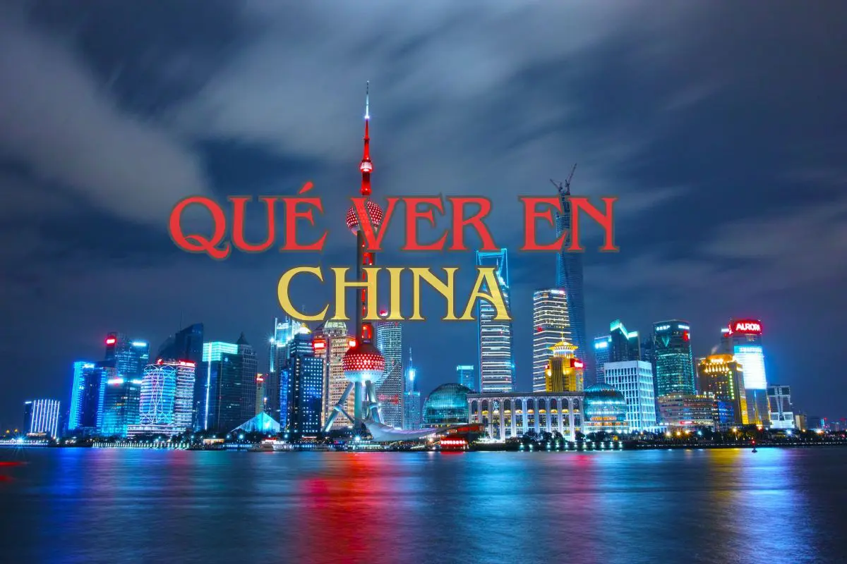 que ver en China