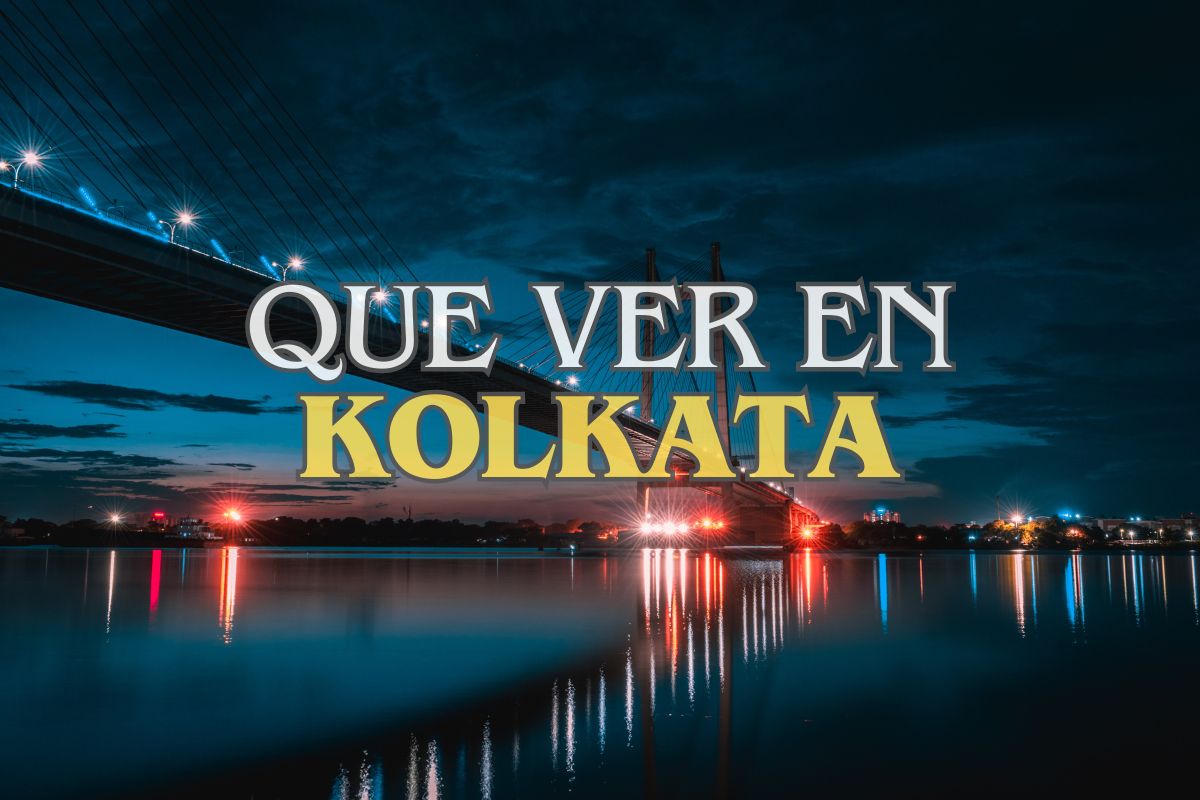 Que ver en Kolkata
