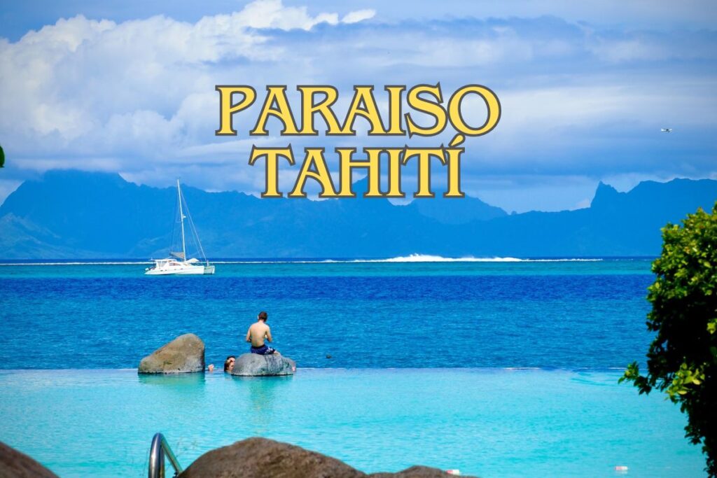 Que ver en el Paraiso de Tahití