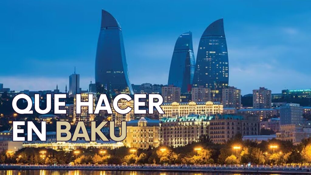 La increíble arquitectura de Baku