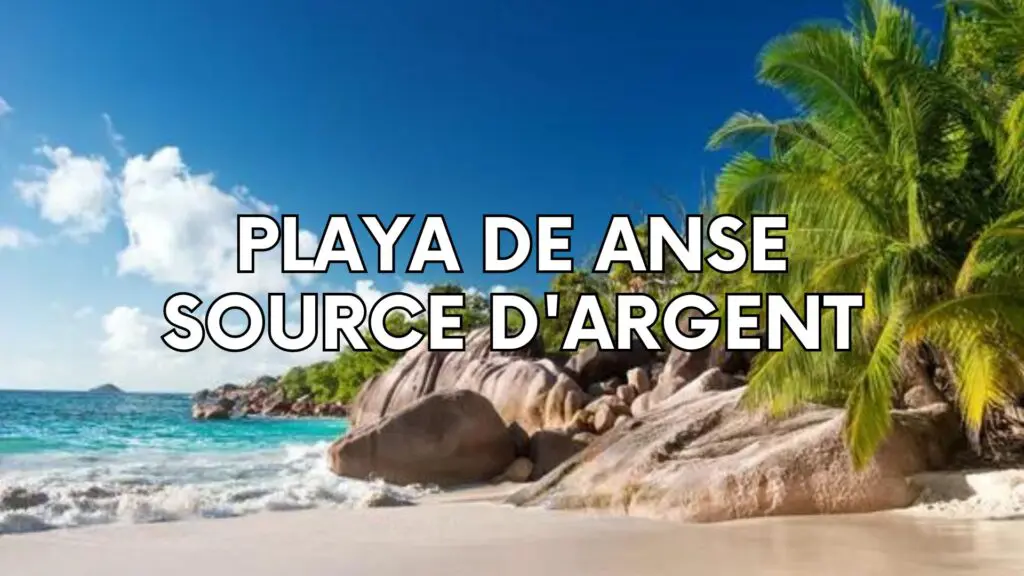 Playa de Anse Source d'Argent en Seychelles